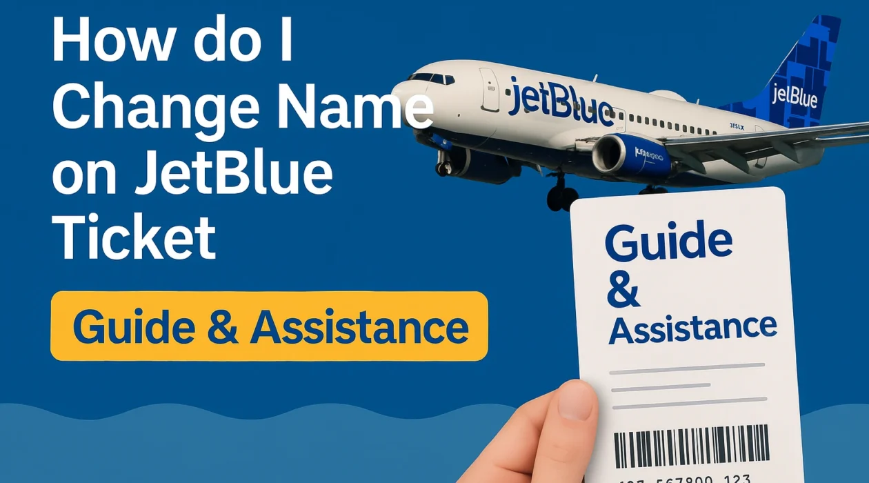 Change Name on JetBlue Ticket