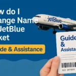 Change Name on JetBlue Ticket