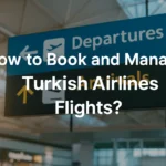 Manage Turkish Airlines flights