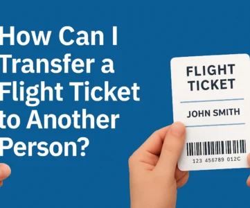 Transfer a Flight Ticket to Another Person
