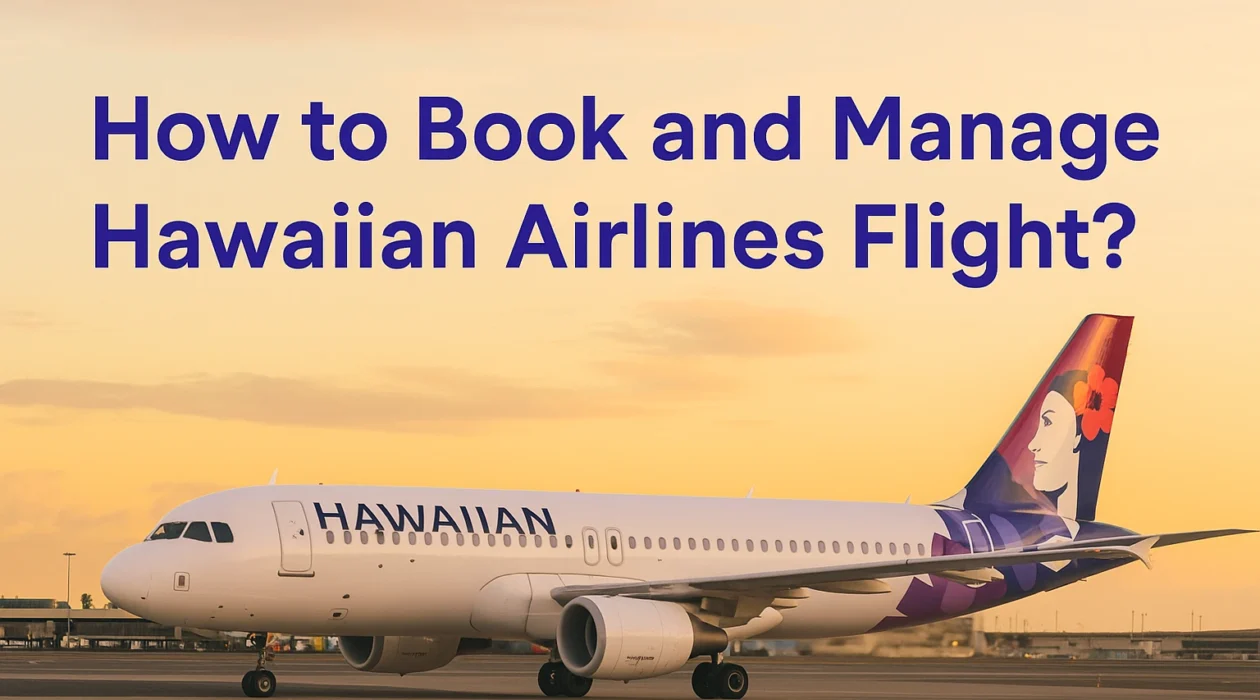 book and manage hawaiian airlines flight