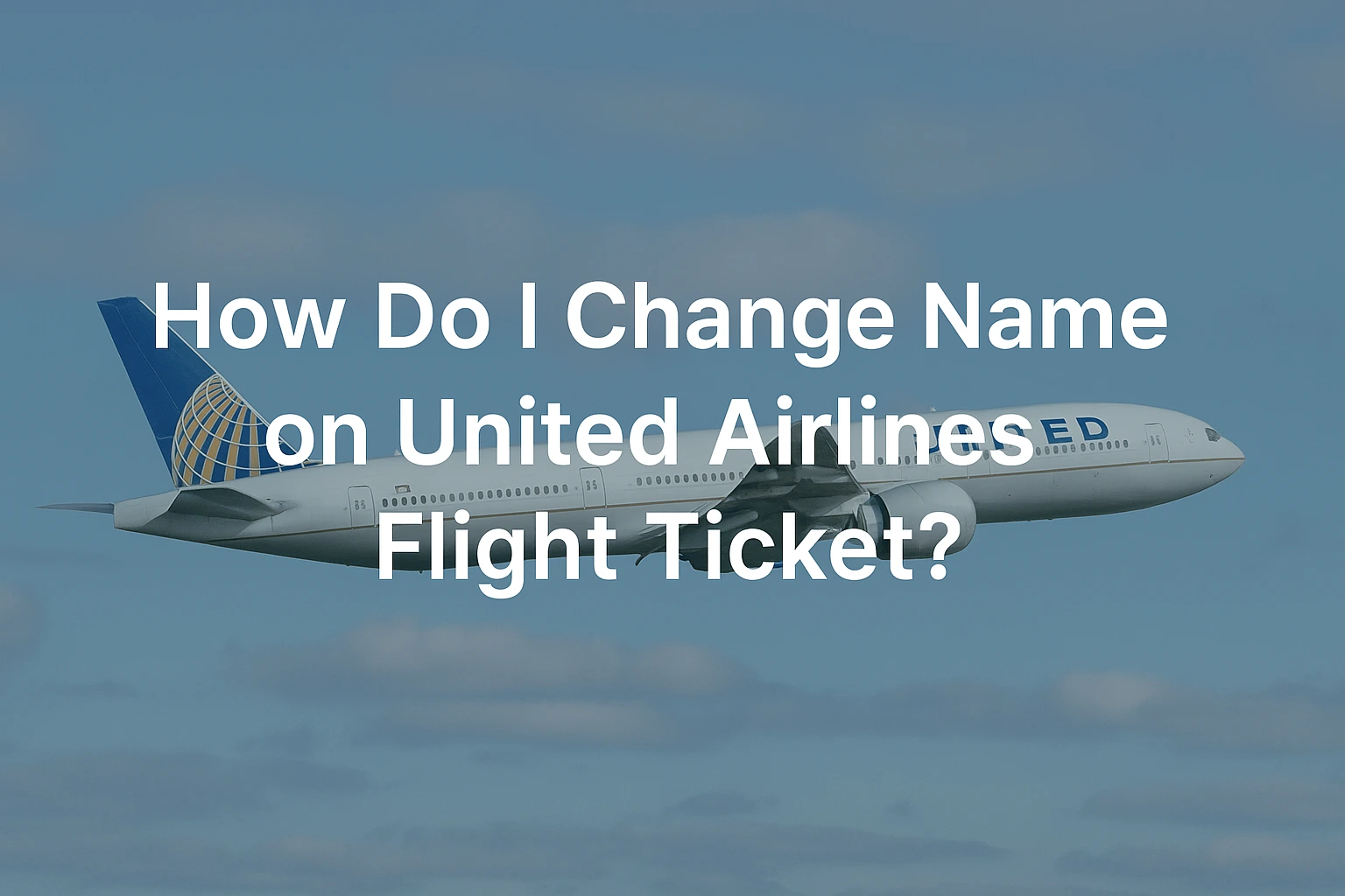 change name on united airlines flight ticket