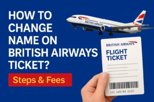 Change Name on British Airways Ticket