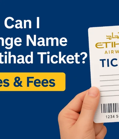 How Can I Change Name on Etihad Ticket?