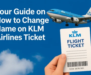 How to Change Name on KLM Airlines Ticket