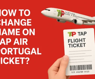 How to Change Name on TAP Air Portugal Ticket