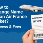 Change Name on an Air France Ticket