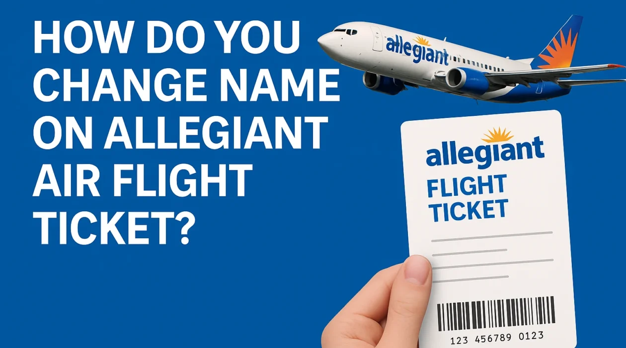 change name on Allegiant Air flight ticket
