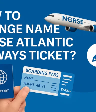 Change Name on Norse Atlantic Airways Ticket