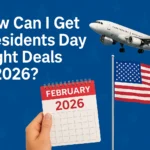 Presidents Day Flight Deals