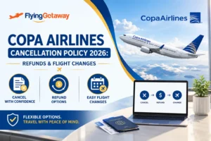 Copa Airlines Cancellation Policy
