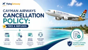 Cayman Airways Cancellation Policy